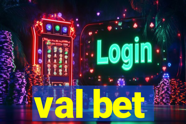 val bet